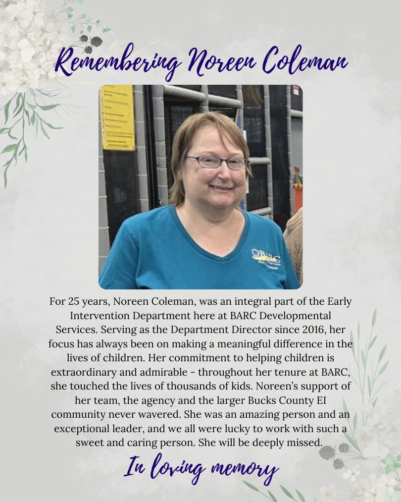 for 25 years, noreen coleman, was an integral part of the early intervention department here at barc developmental services. serving as the department director since 2016, her focus has always bee (1)